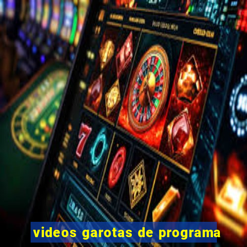 videos garotas de programa